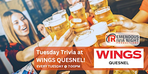 Quesnel Tuesday Night Trivia at Wings Restaurant! primary image