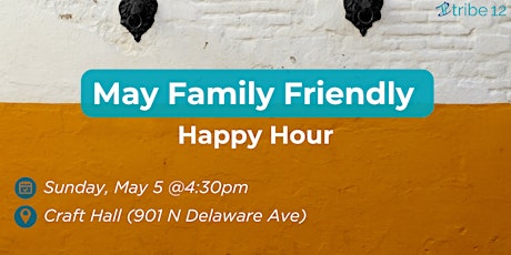 Imagen principal de 5.5.24 May Family Friendly Happy Hour