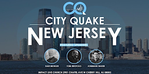 Imagem principal do evento City Quake New Jersey with Tom Ruotolo, Dan Mohler and JonMark Baker