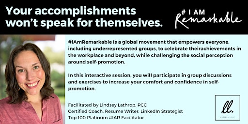 Hauptbild für #IamRemarkable - with Lindsey Lathrop, PCC, Certified Coach