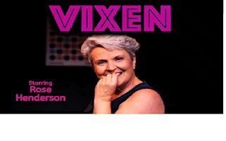 VIXEN staring Rose Henderson primary image