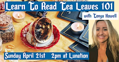 Imagem principal do evento Reading the Tea Leaves 101 @Lunation
