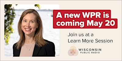 Primaire afbeelding van Wisconsin Public Radio Learn More Session - Milwaukee Afternoon