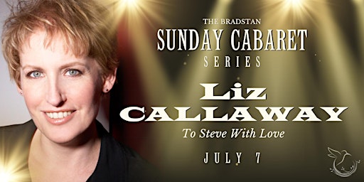 Imagem principal do evento CABARET: To Steve With Love: Liz Callaway Celebrates Sondheim