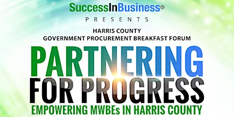 Harris County Success In Business®  Government Procurement Breakfast Forum