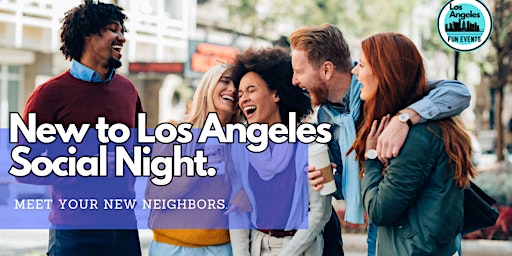 Imagem principal do evento New to Los Angeles Social Night