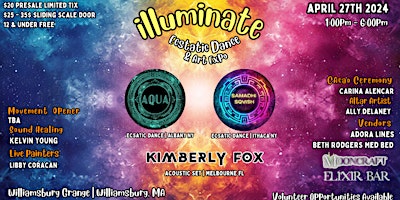 Hauptbild für Illuminate Dance East Coast Presents: AQUA, SAMADHI SQUISH  & KIMBERLY FOX