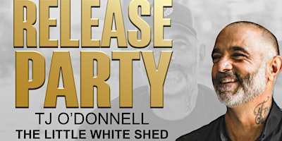 Immagine principale di Little White Shed by TJ O'Donnell - Book Release Party 