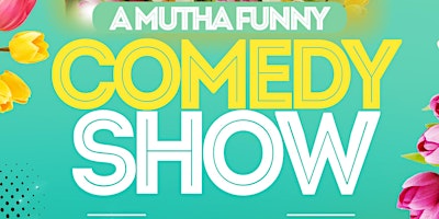 Hauptbild für The comedic Mother’s Day experience of the Carolinas!!!