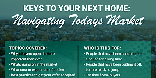Imagem principal do evento Keys to Your Next Home: Navigating Today's Market  Pt. 2