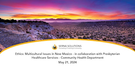 Ethics: Multicultural Issues in New Mexico - w/ PHS - Community Health Dept
