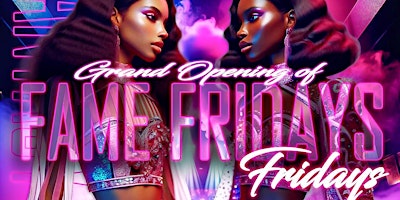 GRAND OPENING OF FAMOUS FRIDAYS AT SHEBA! primary image