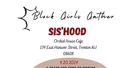 Rescheduled: Block Girls Gather: Sis'Hood