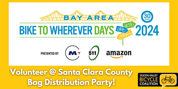 Volunteer - BTWD 2024 - Santa Clara County Bag Distribution Party!
