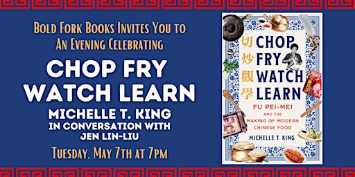 An Evening with Michelle T. King and Jen Lin-Liu for CHOP FRY WATCH LEARN  primärbild