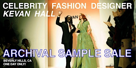 Celebrity Fashion Designer Kevan Hall Archival Sample Sale - Beverly Hills