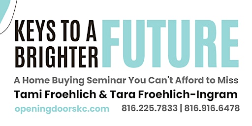 Image principale de Keys to a Brighter Future: Home Buying Seminar You Can't Afford to Miss