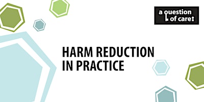 Harm Reduction in Practice primary image