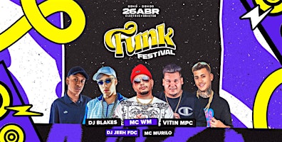 Immagine principale di FUNK FESTIVAL - BLAKES + DJ JEEH FDC + DJ VITIN MPC +MC'S WM & MURILO 