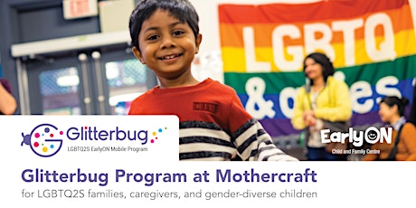 Glitterbug Program at Mothercraft EarlyON Child and Family Centre primary image