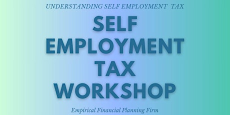 Self Employment Tax Workshop w/ Tax Advisor