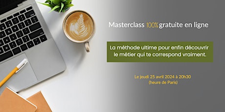 Masterclass gratuite: Découvrir le métier qui te correspond vraiment