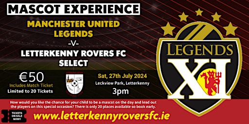 Primaire afbeelding van Manchester United Legends v. Letterkenny Rovers - Mascot Experience