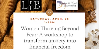 Primaire afbeelding van Women Thriving Beyond Fear: Transform anxiety into financial freedom