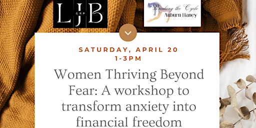 Hauptbild für Women Thriving Beyond Fear: Transform anxiety into financial freedom