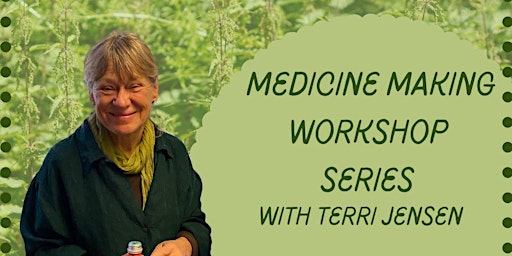 Medicine Making Workshop Series