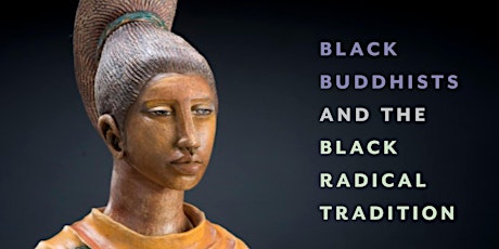 Black Buddhists and the Black Radical Tradition