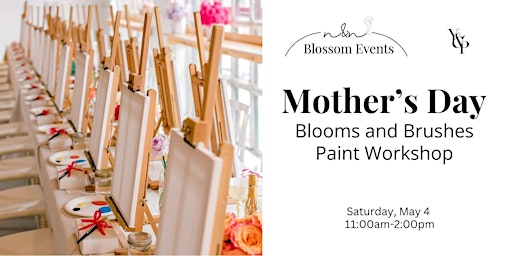 Imagem principal do evento Mother's Day: Blooms and Brushes Paint Workshop