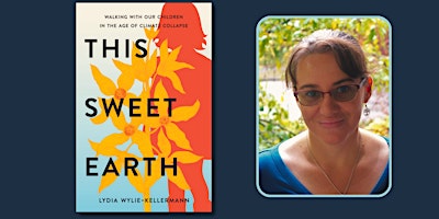 Imagem principal do evento Lydia Wylie-Kellerman Presents: "This Sweet Earth"