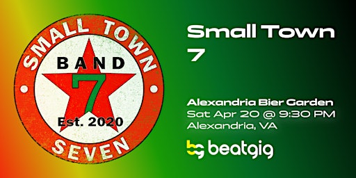 Hauptbild für Small Town 7 -  In the #BierGarden #LiveMusic