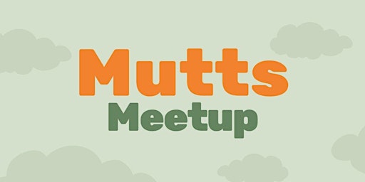 Mutts Meetup at The Dog Society primary image