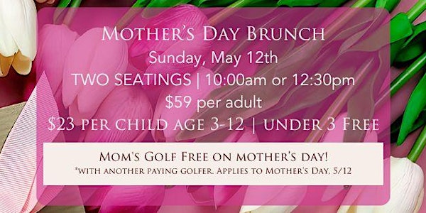 Mother's Day Brunch at Iron & Vine at Bennett Valley Golf Course