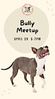 Imagem principal do evento Bully Meetup at The Dog Society