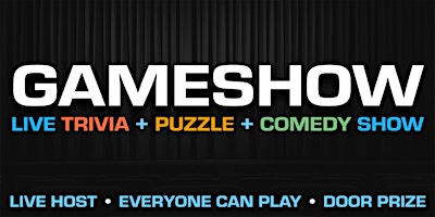 GAMESHOW:  a live trivia + puzzle + comedy show. primary image