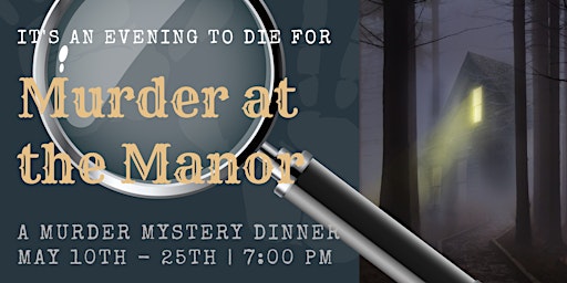 Imagem principal do evento Murder at the Manor - A Murder Mystery Dinner