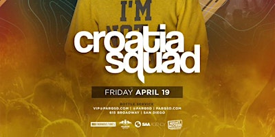Imagem principal do evento Night Access Presents Croatia Squad @ Parq • Friday, April 19th