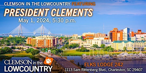 Clemson in the Lowcountry featuring Clemson University President, Dr. Jim C primary image