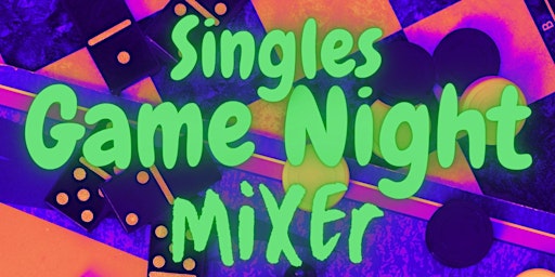 Singles Game Night Mixer (No Ticket Required) primary image