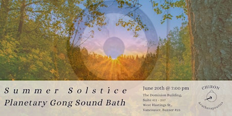 Summer Solstice Planetary Gong Sound Bath - Early Session