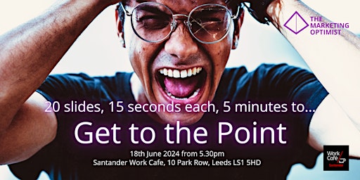 Imagem principal do evento Get to the Point! At Santander Work Cafe Leeds