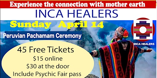 Peruvian Pachamama Ceremony - For the first time in Irvine CA Sun. April 14 primary image