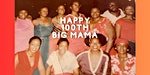 100th Birthday Celebration Memorial for Big Momma primary image