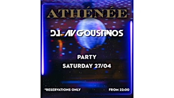 Image principale de Spring Celebrations  with  Dj Avgoustinos @ Athenee  Athens - Sat  27/4