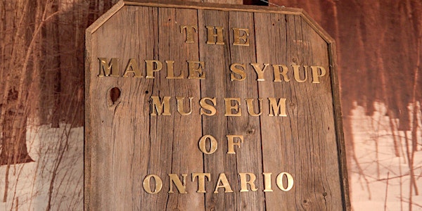 MAPLE SYRUP MUSEUM OF ONTARIO