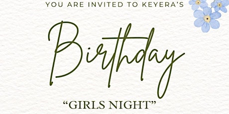 Keyera’s Birthday “Girls Night” Sleepover