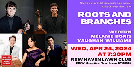 Kallos Chamber Music Series | Roots and Branches